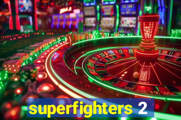 superfighters 2